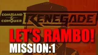 Let's RAMBO | Command & Conquer: Renegade | Mission 1