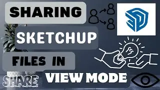 Episode 20: Sharing SketchUp Files with Others Using View Mode 📤👀