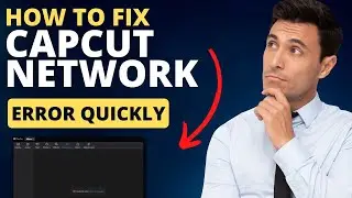 Capcut Network Error PC Fix 2023 | Capcut Internet Problem Fix