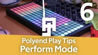 Polyend Play Tips - Perform Mode Tutorial