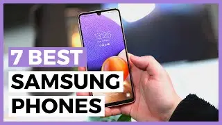 Best Samsung Phones in 2024 - How to Choose your Samsung Phone?