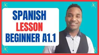 The Best Free Spanish Course For Complete Beginners | Beginner A1.1