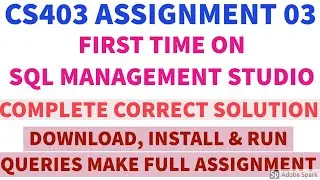 CS403 Assignment 3 Solution Spring 2020 || CS403 Assignment 03 Solution