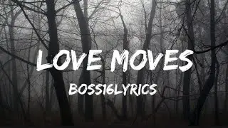 Boss16lyrics ( Love moves ) song with lyrics|| English songs with lyrics