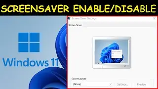 Windows 11 Set Change Delete Screensaver