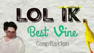 lol ik top vine compilation | most popular with captions