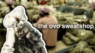 Inside The OVO Sweatshop