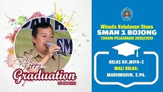 Terima Kasih Guruku - Profil Wisudawan Kelas XII.MIPA-2 SMA1 Bojong Kab. Tegal Tahun TP. 2020/2021