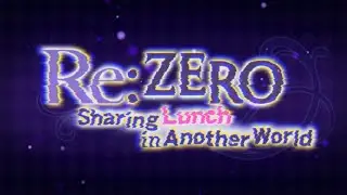 Princess Connect Re:Dive collab story Re:ZERO-Sharing Lunch in Another World