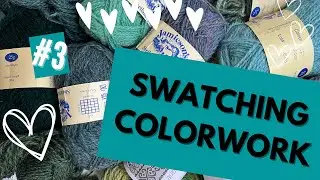 Colorwork Knitting Miniseries #3: Swatching FAILS (And What I Learned)