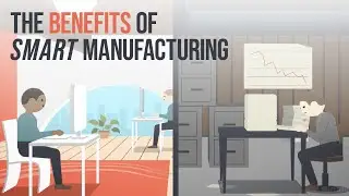 The Benefits of Smart Manufacturing