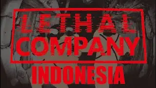 Lethal company indonesia | how to play lethal company
