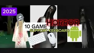 10 Horror Games That Support Keyboard and Mouse on Android, Latest 2025