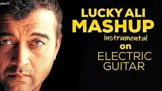 Instrumental Mashup on Guitar - Tribute to Lucky Ali - Latest Video