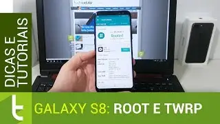 Root e TWRP no Galaxy S8 | Tutorial do TudoCelular