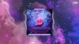 Bên Trên Tầng Lầu - Tăng Duy Tân「Cukak Remix」/ Audio Lyric Video