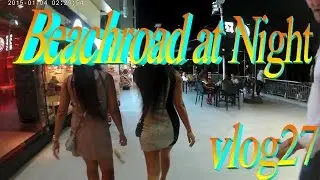 Pattaya 2016 , Beach road at night 1 *vlog27*