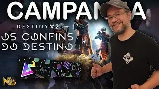 Destiny 2 | Os Confins do Destino:  Continuando a CAMPANHA até ZERAR + SORTEIO