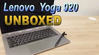 Lenovo Yoga 920 UNBOXED! (4K)