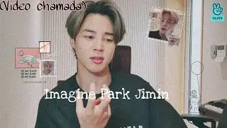 Imagine Park Jimin(Vídeo chamada)~Quarentena✨🦋