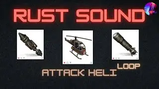 Rust - Attack Heli - Loop