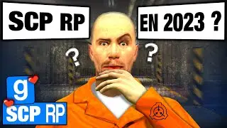 SCP RP en 2023 ? Est ce Toujours aussi Fun ? Gmod SCP RP