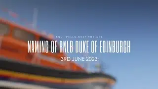 Wells RNLI naming ceremony for Shannon-class All-weather lifeboat - RNLB Duke of Edinburgh.