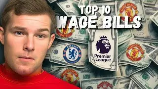 10 Highest Premier League Wage Bills For 2024