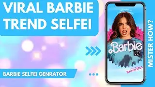 How to do the viral Barbie trend | How to use Barbie selfie poster generator | Viral Barbie trend