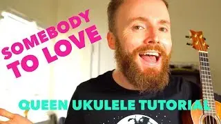 Somebody To Love - Queen (UKULELE TUTORIAL)