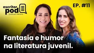 Literatura Juvenil, Humor e Fantasia com Fernanda Nia - EscritorPod #11