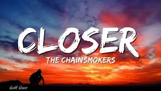 The Chainsmokers - Closer (Lyrics) ft. Halsey