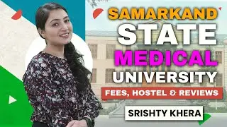 Samarkand State Medical University Uzbekistan Fees, NMC Guidelines, Hostel & Reviews