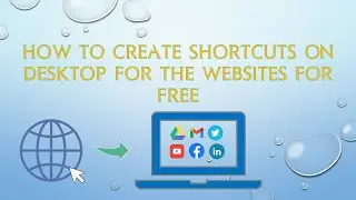 how to create shortcuts on desktop for the websites we usually use