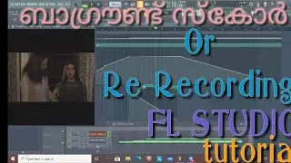 Re-Recording or baground scoring is FL Studio | FL Studio Malayalam Tutorial