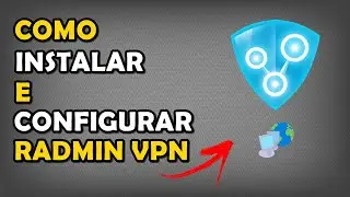 Radmin VPN - Como Instalar e Configurar