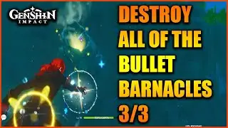 Destroy all of the Bullet Barnacles Genshin Impact