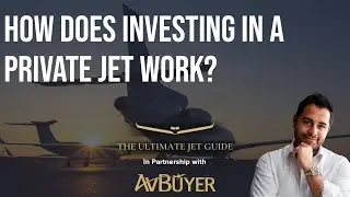 How Does Investing in a Private Jet Work? | What Do You Need to Know?