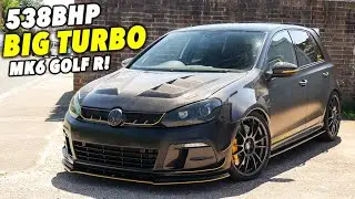 Brandon's BIG Turbo 538BHP MK6 Golf R is SAVAGE!