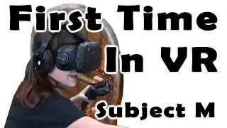 The Terror And Joy Of Your First Time In Virtual Reality! - HTC Vive
