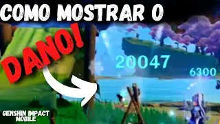 COMO MOSTRAR O DANO - GENSHIN IMPACT (MOBILE 2022)
