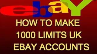 How to make 1000 limits UK Ebay stealth account -Info Gate