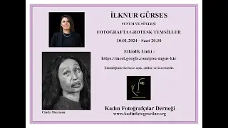 Fotoğrafta Grotesk Temsiller - İlknur Gürses 10.01.2024