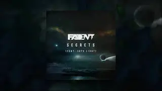 Fadent - Secrets (feat. Skye Light)