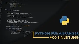 Python Tutorial | #00 Einleitung