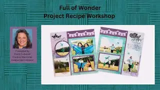 Scrapbooking Layout  - Creative Memories Project Recipe ~ Full of Wonder