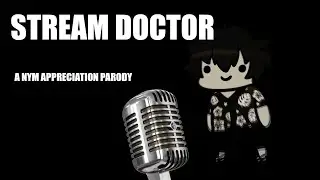 Stream Doctor (Witch Doctor Parody)