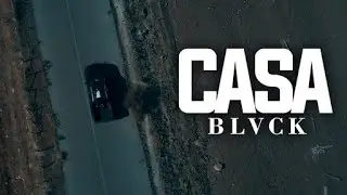 BLVCK - CASA  (Official Music Video)