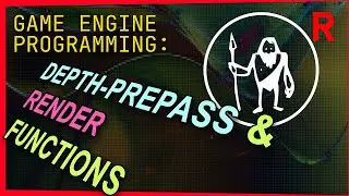 Game Engine Programming 051.3 - Depth-prepass and render functions | C++ Game Engine