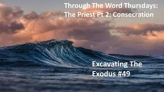 The Priest and Consecration by Pastor Wayne Fox (08/22/2024Y)